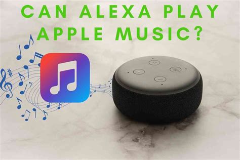 Can You Play Apple Music on Alexa: An Exploration into Voice-Activated Entertainment