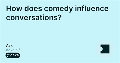 comedy character who once asked nyt: How does comedy influence the way people read news?